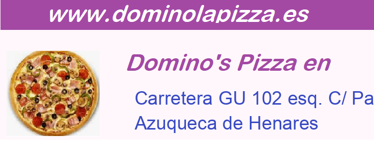 Dominos Pizza Carretera GU 102 esq. C/ Pastrana, Azuqueca de Henares